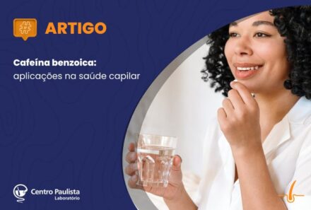 Cafeína benzoica: aplicações na saúde capilar