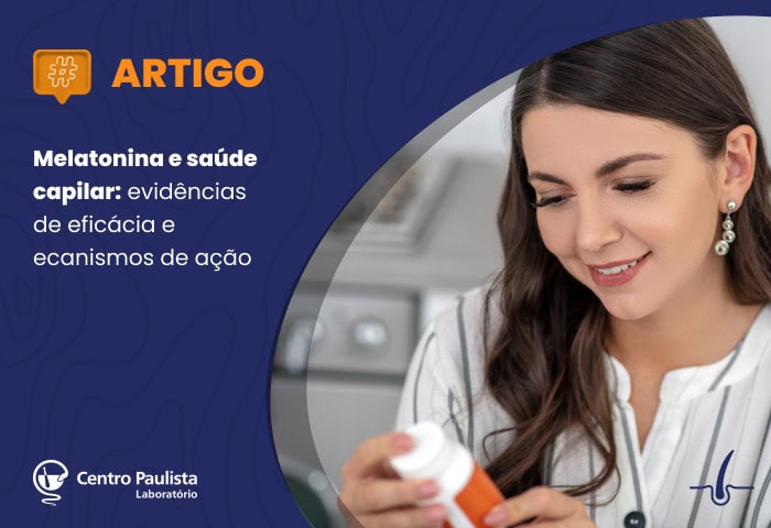 Melatonina e saúde capilar: evidências de eficácia e mecanismos de ação