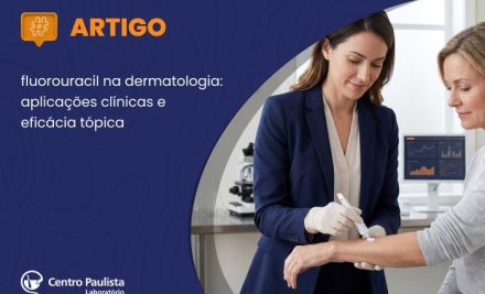 5-fluorouracil na dermatologia: aplicações clínicas e eficácia tópica