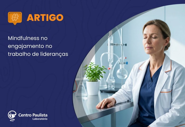 Mindfulness: transformando a percepção e o engajamento de líderes de saúde