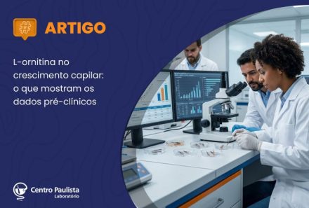 L-ornitina no crescimento capilar: o que mostram os dados pré-clínicos