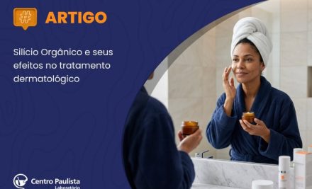 Silício Orgânico e seus efeitos no tratamento dermatológico