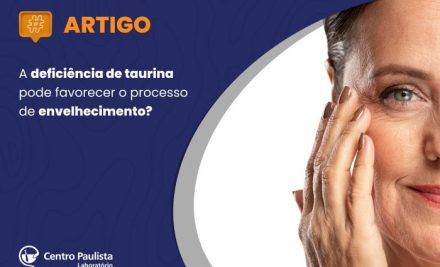 A deficiência de taurina pode favorecer o processo de envelhecimento?