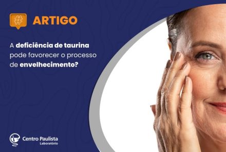 A deficiência de taurina pode favorecer o processo de envelhecimento?