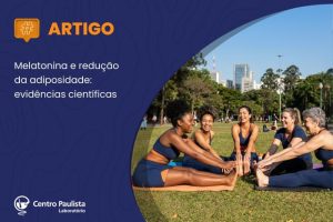 Melatonina e redução da adiposidade: evidências científicas