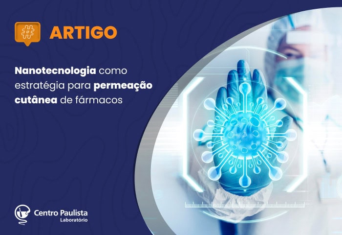 Nanotecnologia como estratégia para permeação cutânea de fármacos