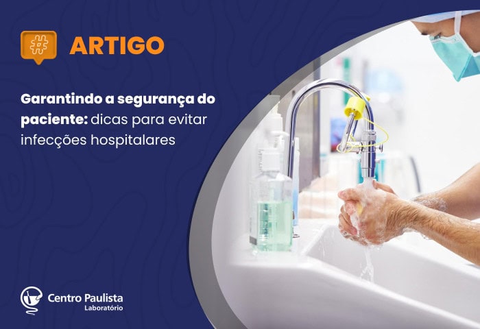 Garantindo a segurança do paciente: dicas para evitar infecções hospitalares