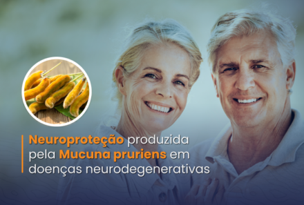 Neuroproteção produzida pela Mucunapruriensem doenças neurodegenerativas
